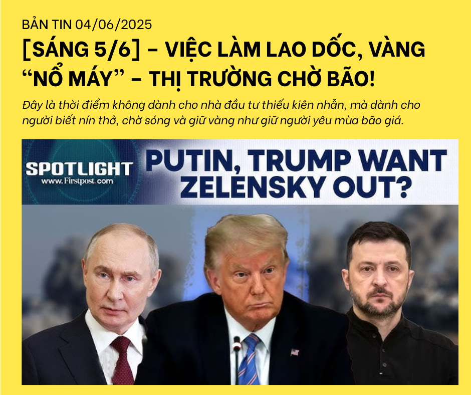 [Sáng 5/06/2025] Việc Làm Sụt Giảm, Nợ Công Tăng Mạnh – Vàng Tiếp Tục Lên Ngôi Giữa Biến Động!